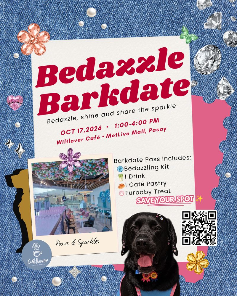 Bedazzle Barkdate poster: October 17, 2026, 1:00 to 4:00 PM at Wiltlover Café, MetLive Mall, Pasay. The pass includes a bedazzling kit, a drink, a pastry and a furbaby treat